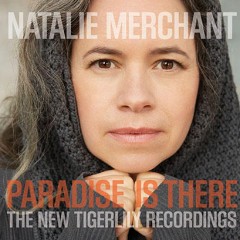 natalie-merchant-paradise-is-there-450x409